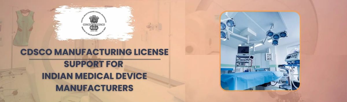 CDSCO Medical Device Manufacturing License